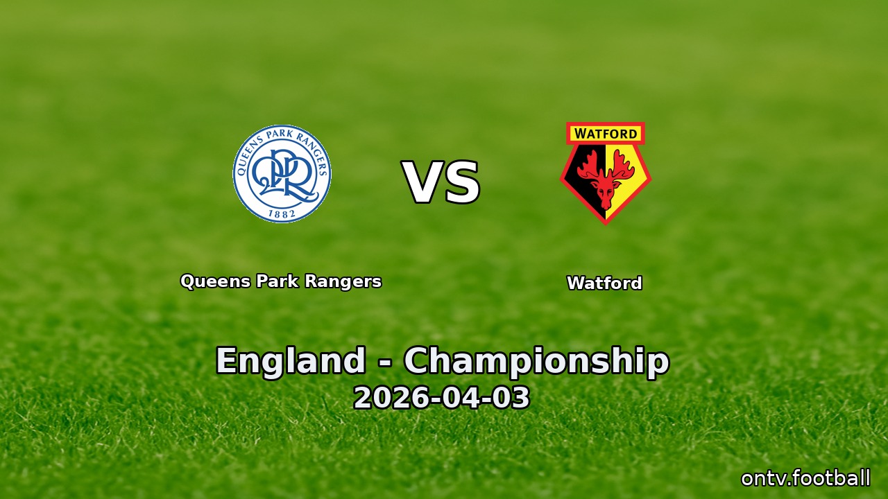 Queens Park Rangers vs Watford