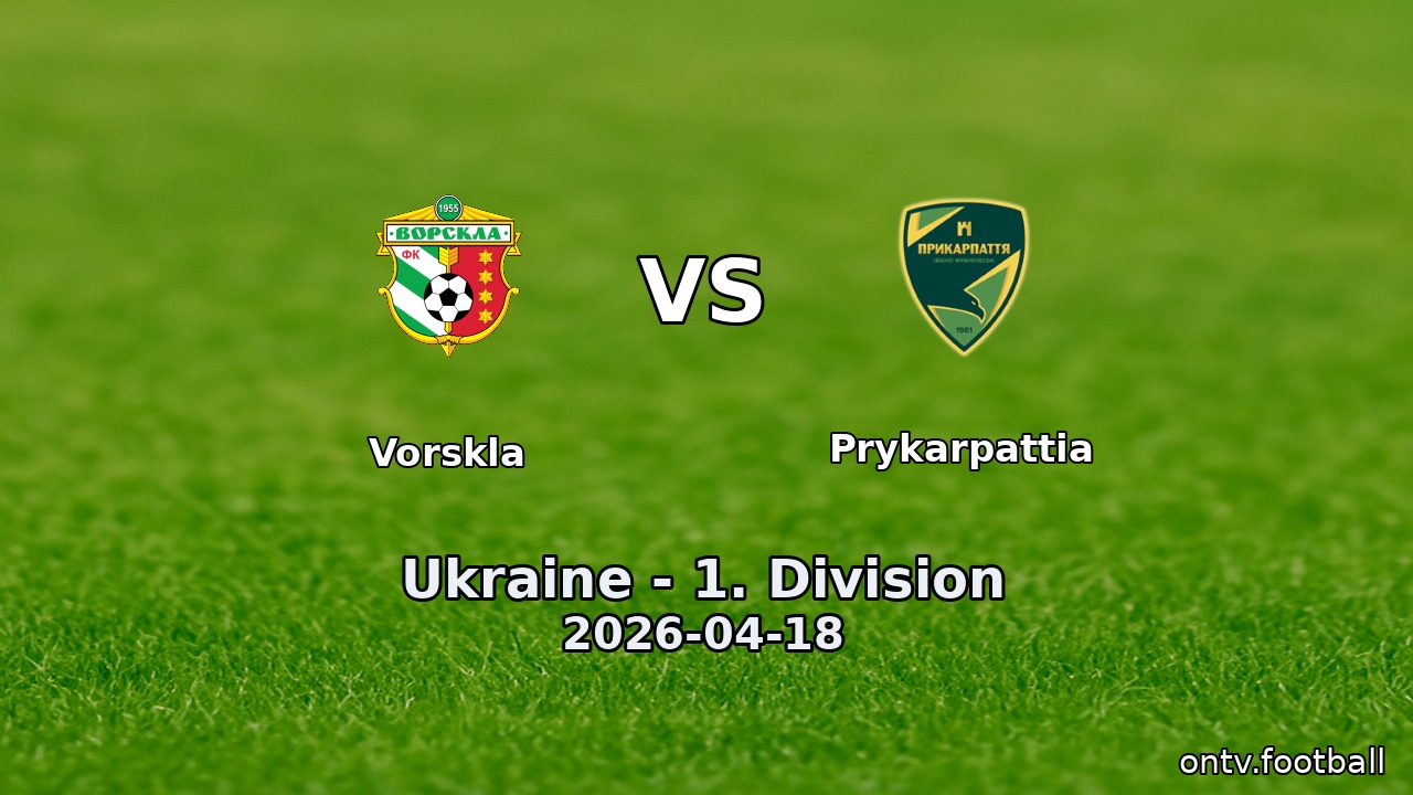Vorskla vs Prykarpattia