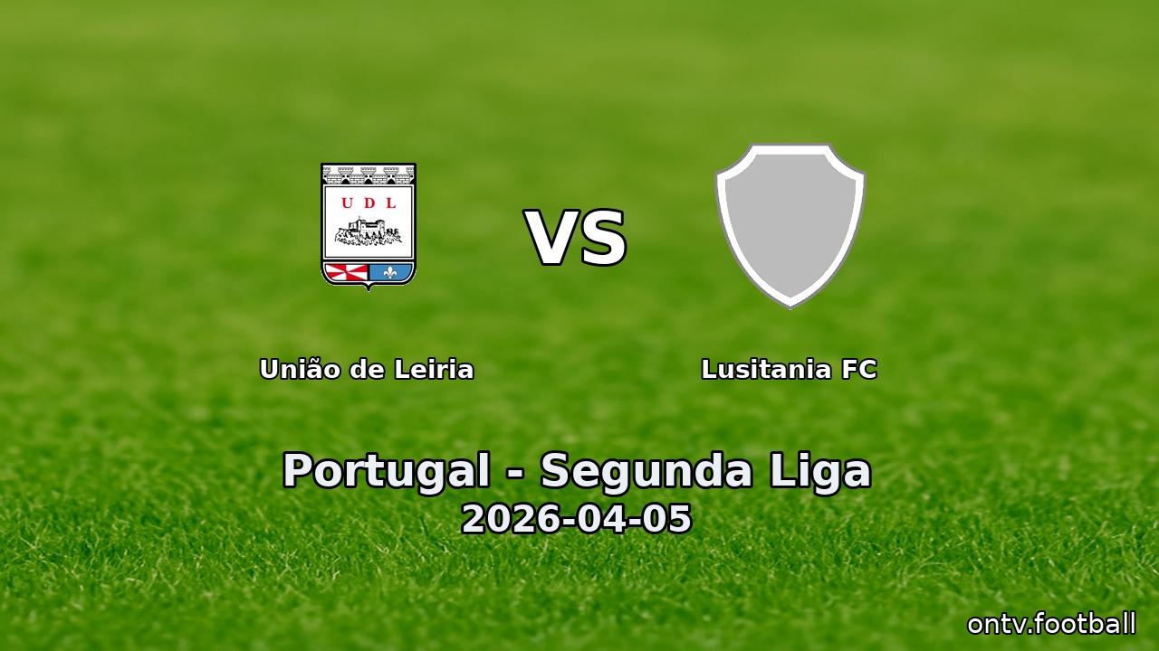 União de Leiria vs Lusitania FC