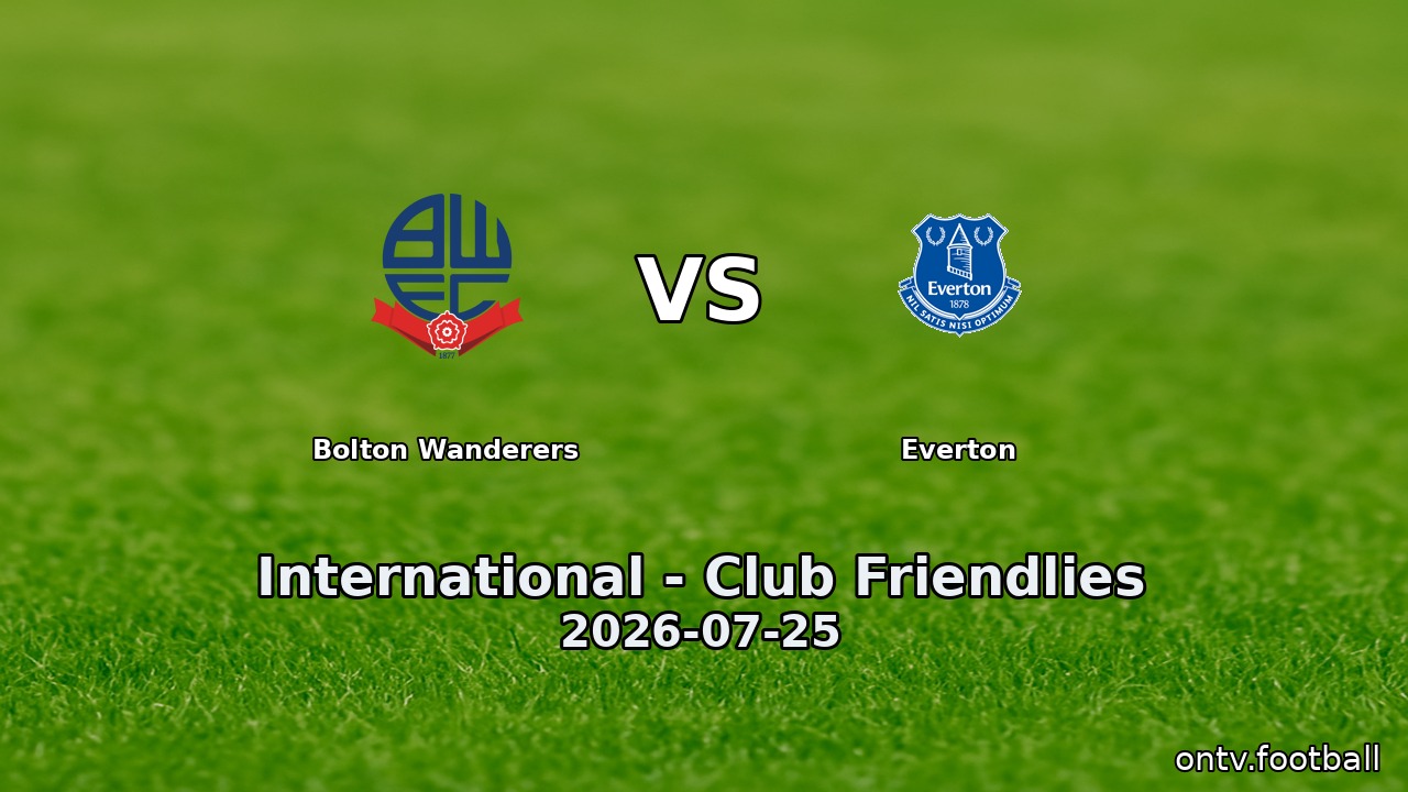 Bolton Wanderers vs Everton