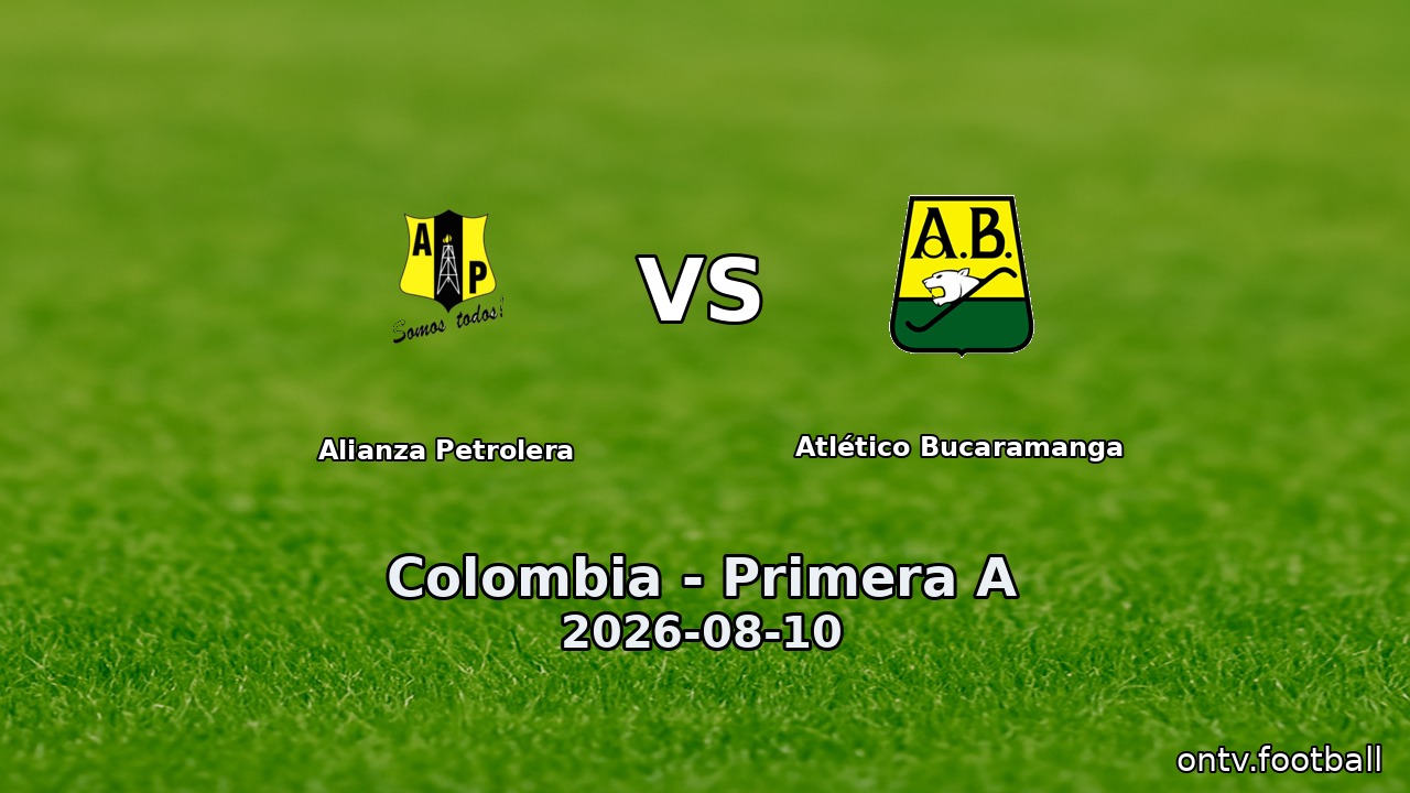 Alianza Petrolera vs Atlético Bucaramanga