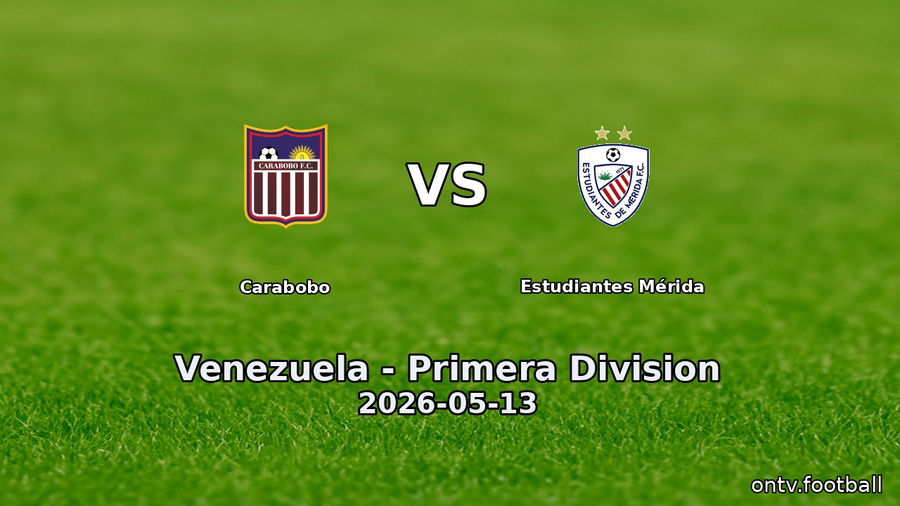 Carabobo vs Estudiantes Mérida