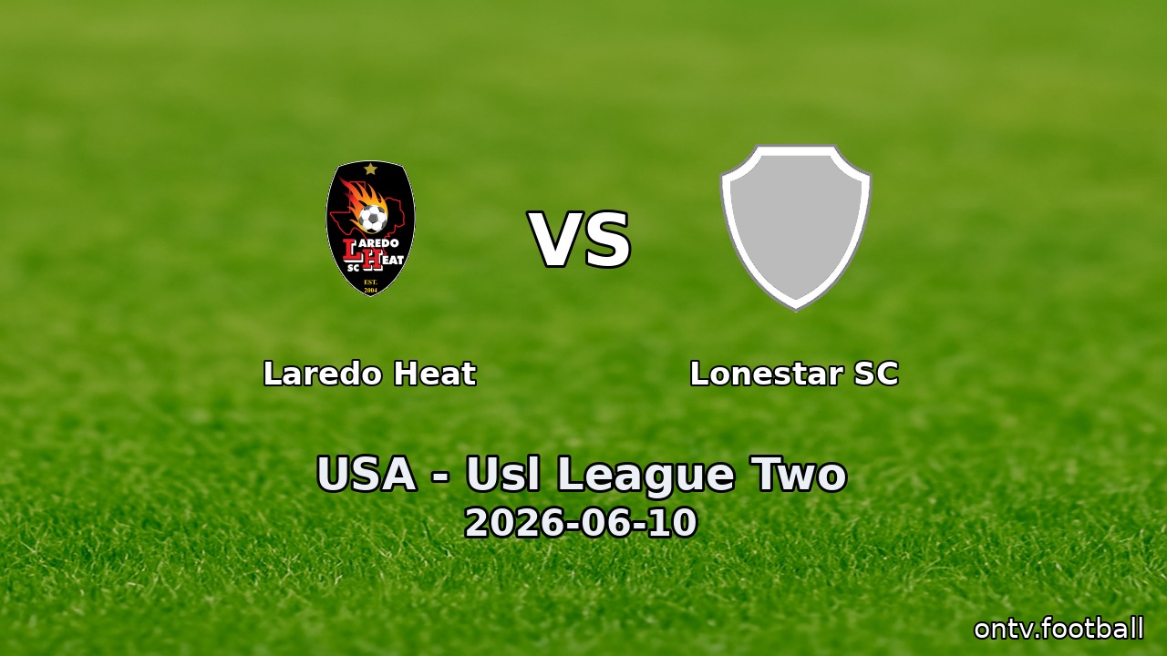 Laredo Heat vs Lonestar SC