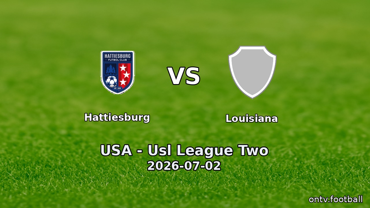 Hattiesburg vs Louisiana