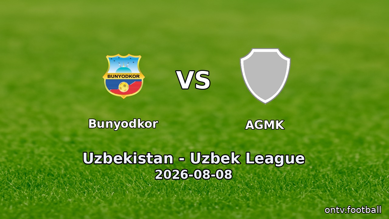 Bunyodkor vs AGMK