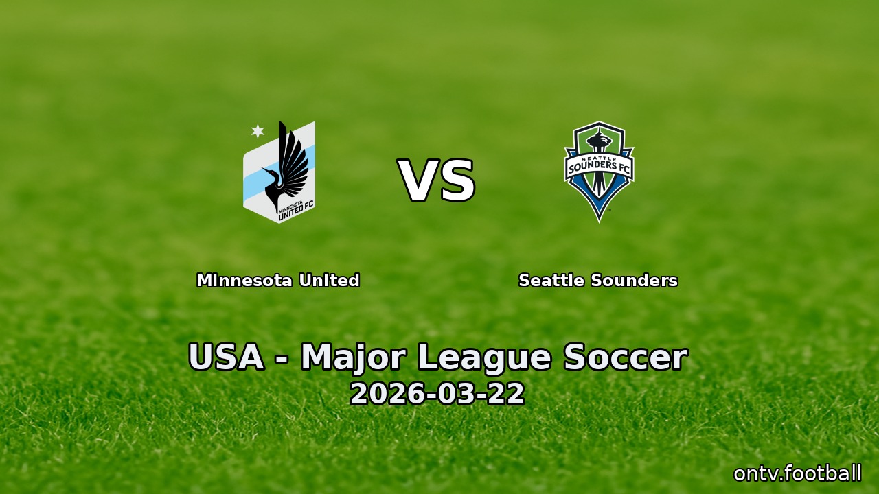 Minnesota United vs Seattle Sounders