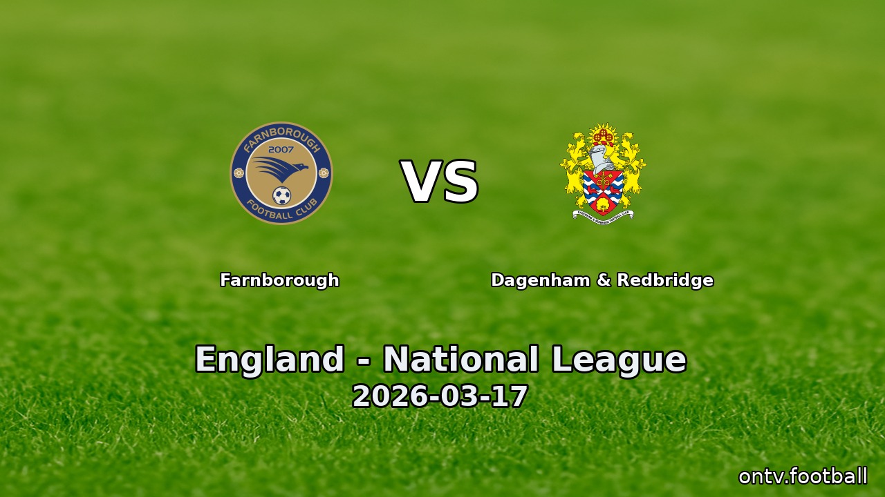 Farnborough vs Dagenham & Redbridge