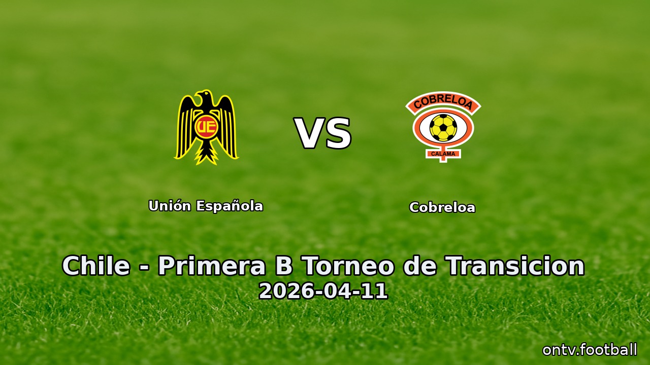 Unión Española vs Cobreloa