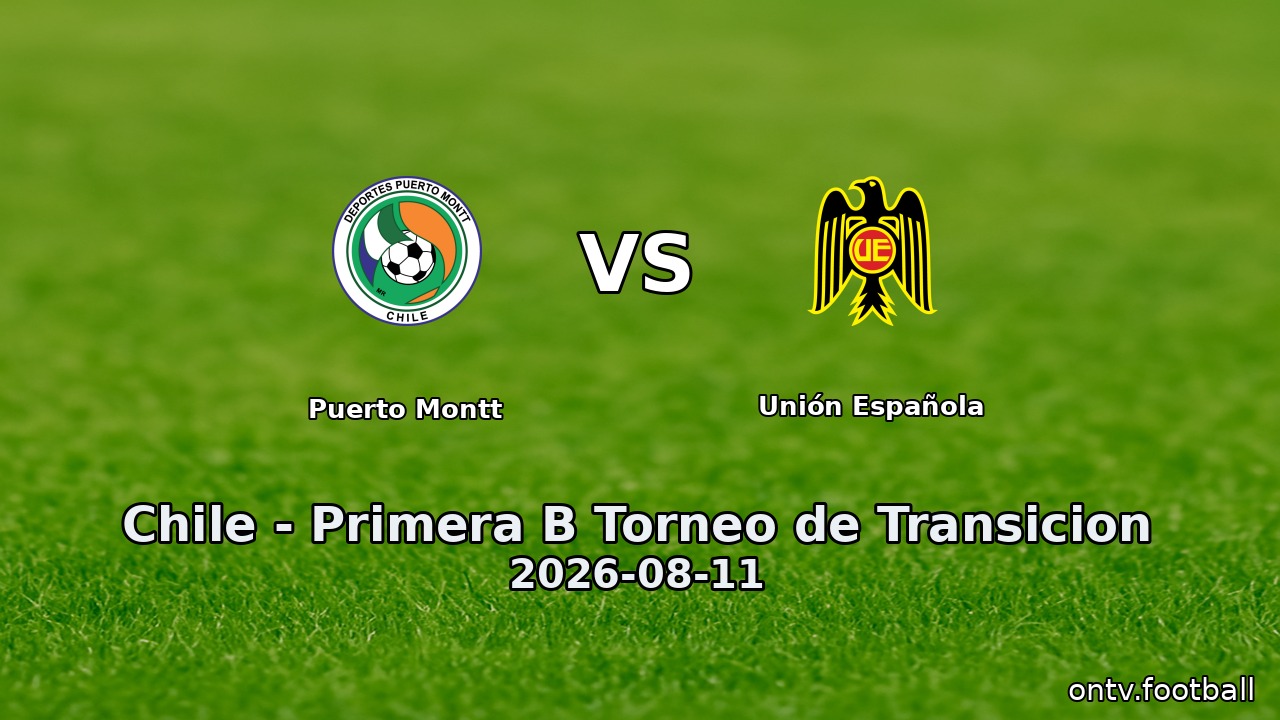 Puerto Montt vs Unión Española