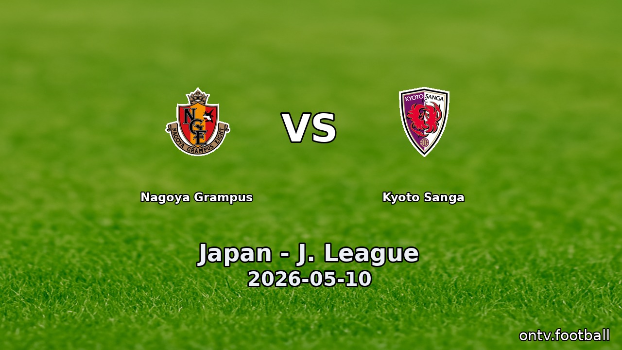 Nagoya Grampus vs Kyoto Sanga