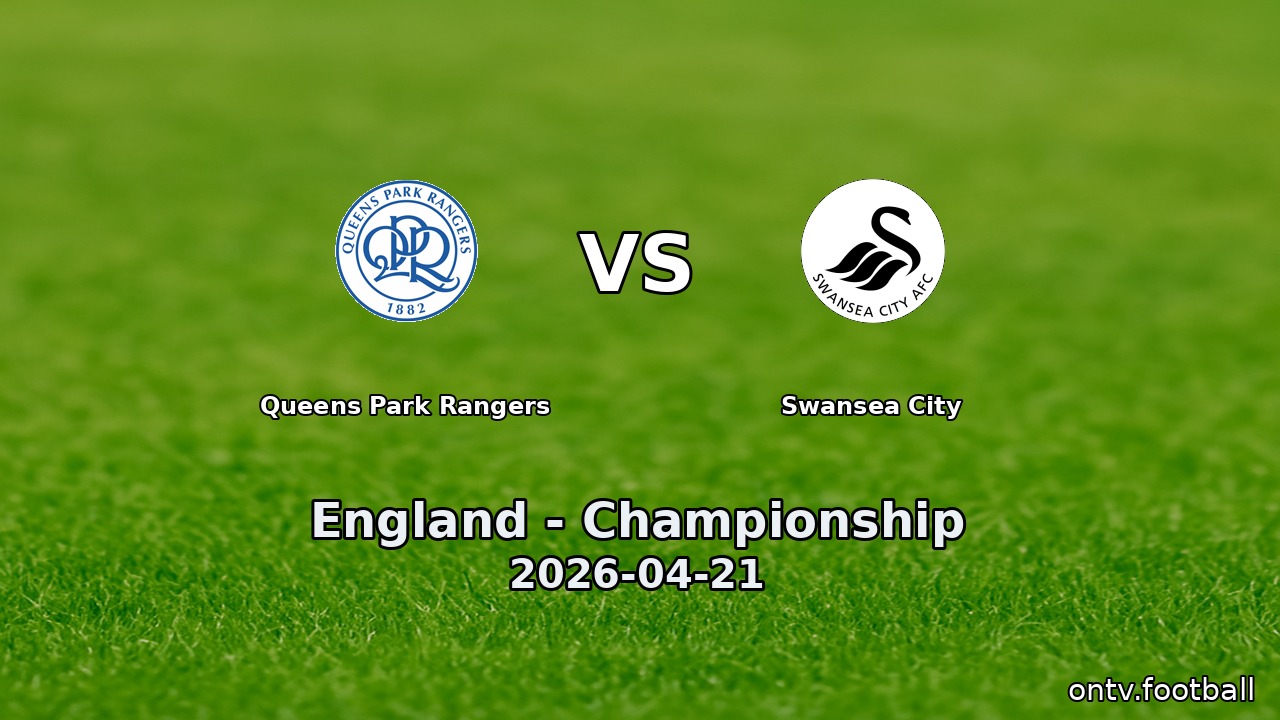 Queens Park Rangers vs Swansea City