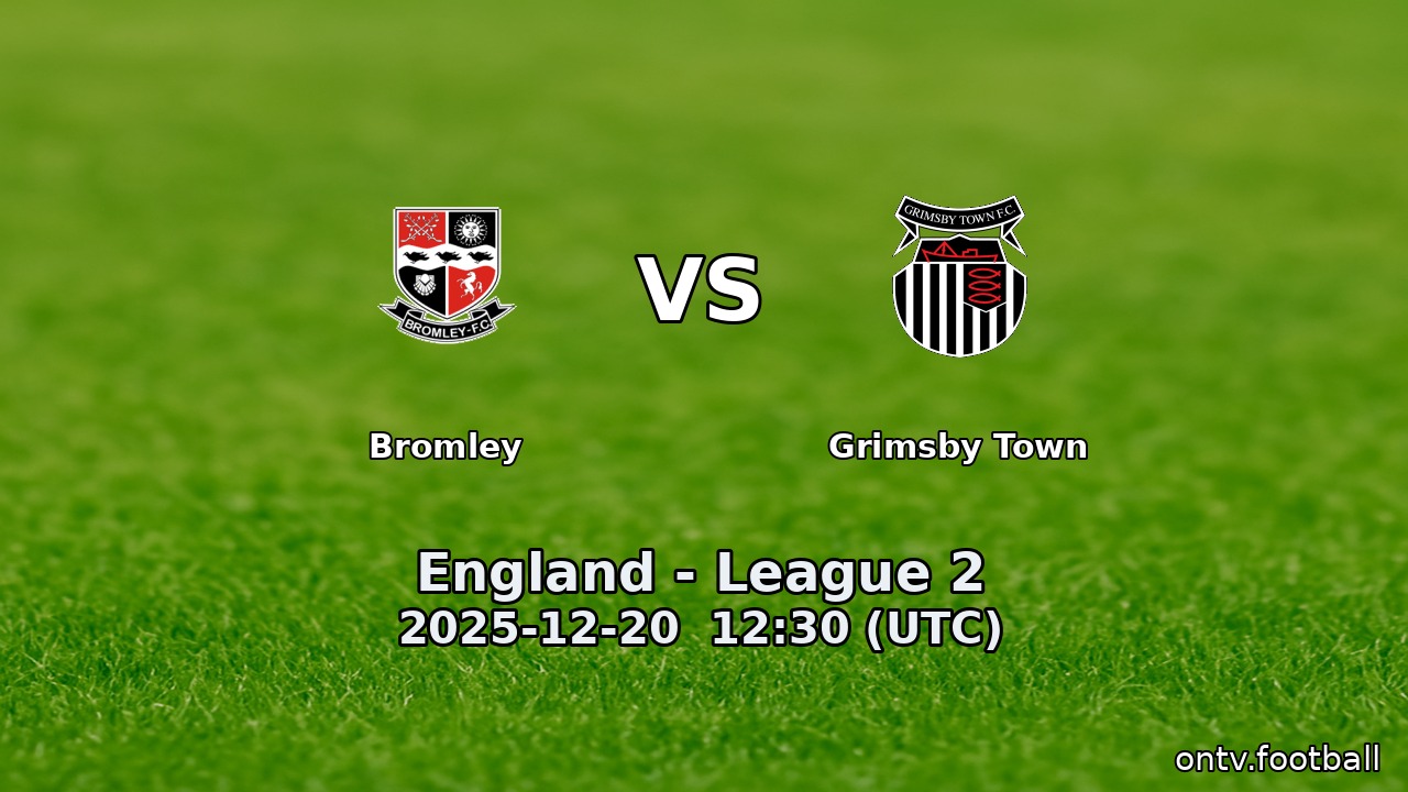 Bromley vs Grimsby Town