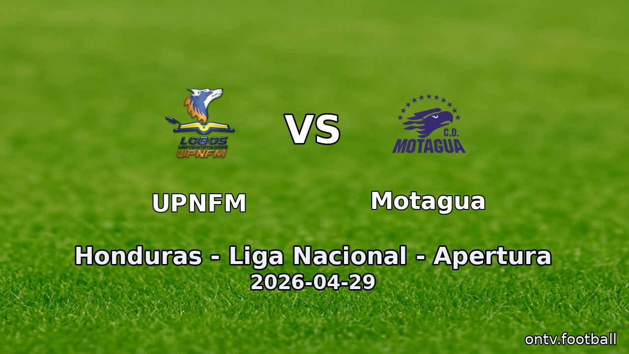 UPNFM vs Motagua
