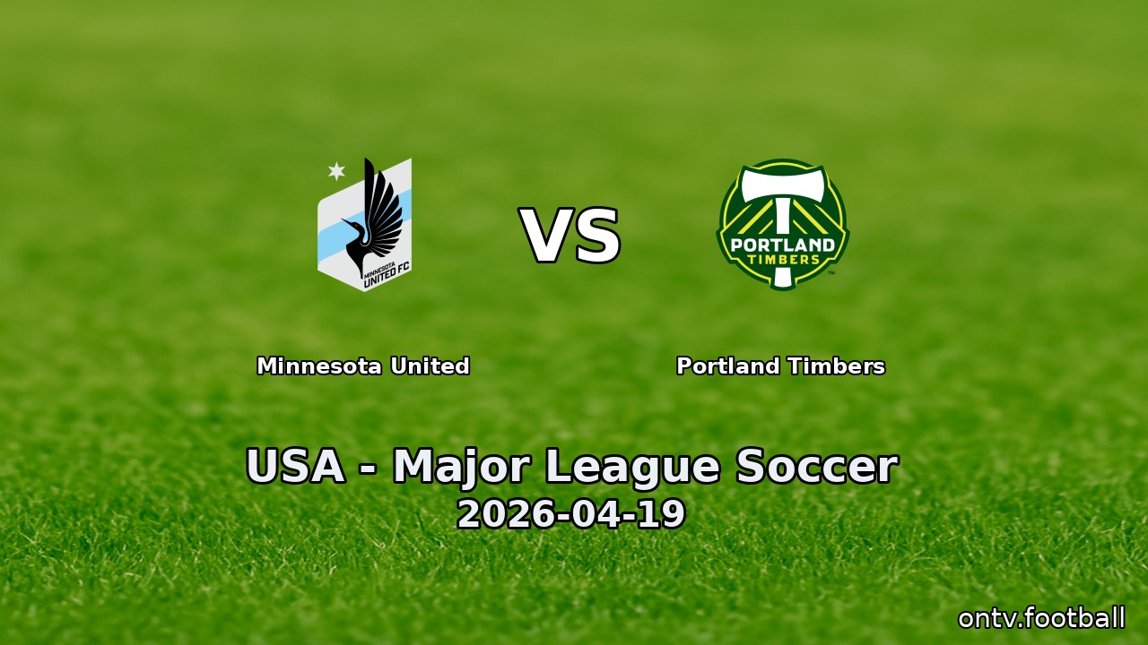 Minnesota United vs Portland Timbers