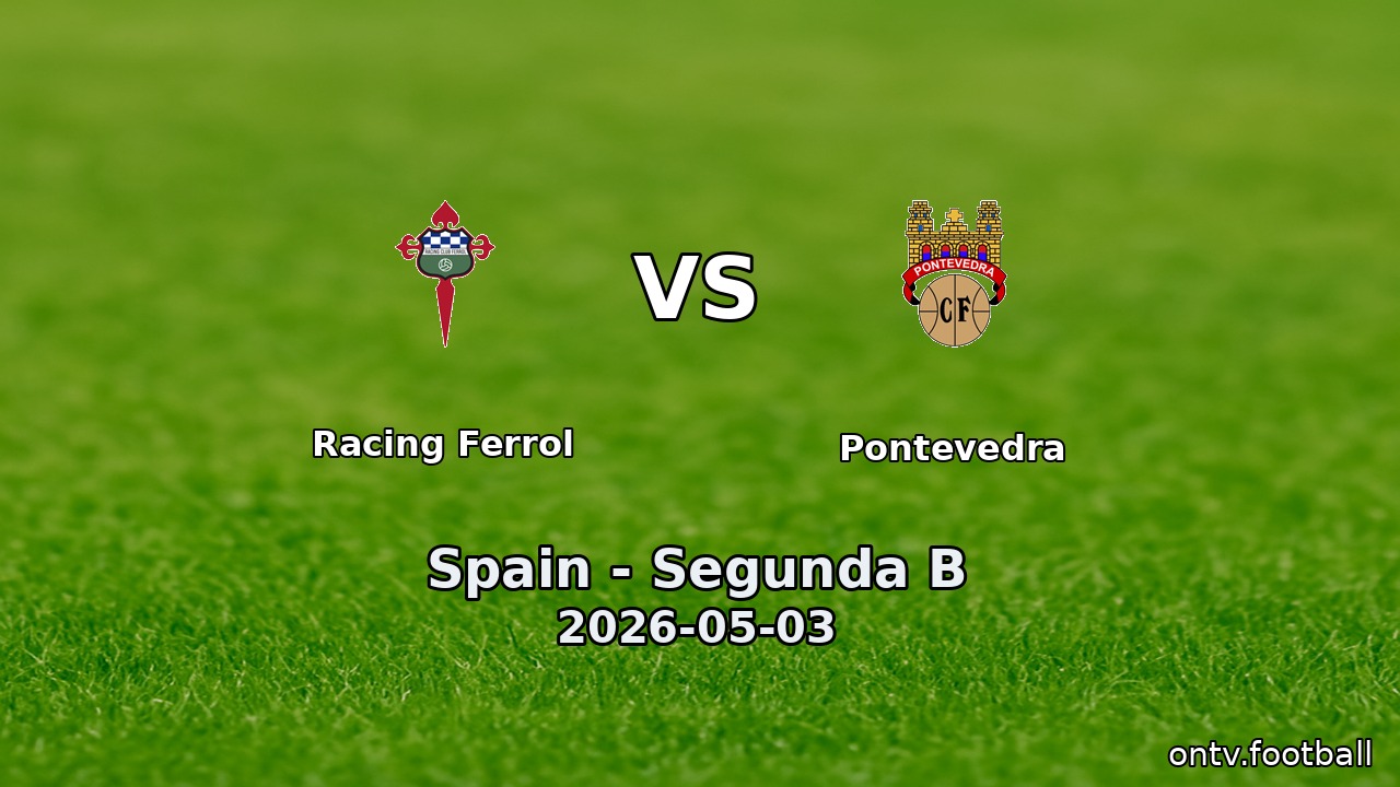 Racing Ferrol vs Pontevedra