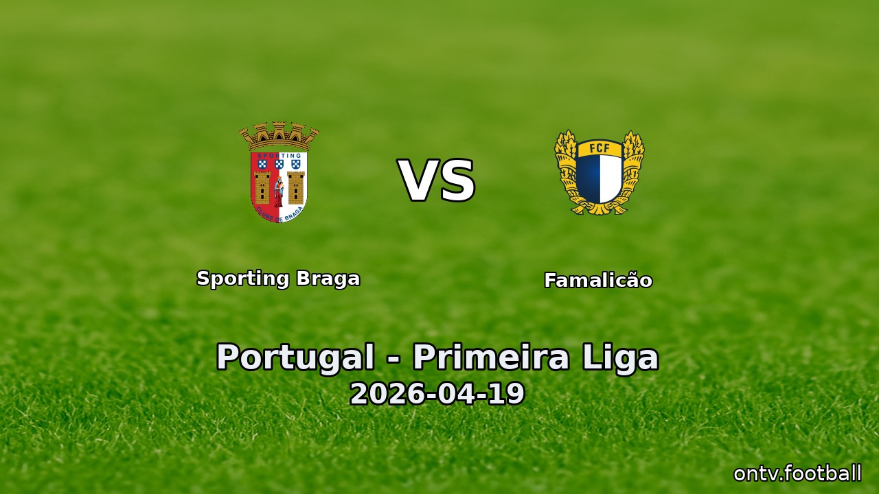 Sporting Braga vs Famalicão