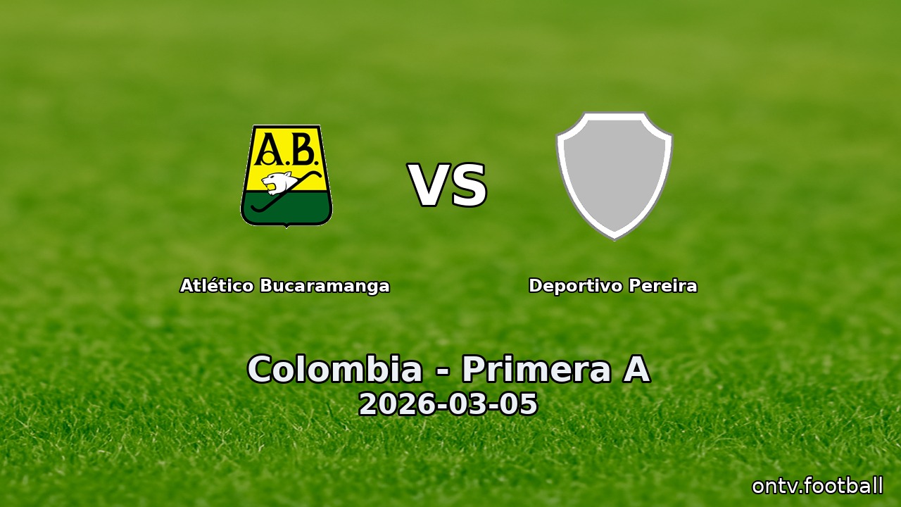 Atlético Bucaramanga vs Deportivo Pereira