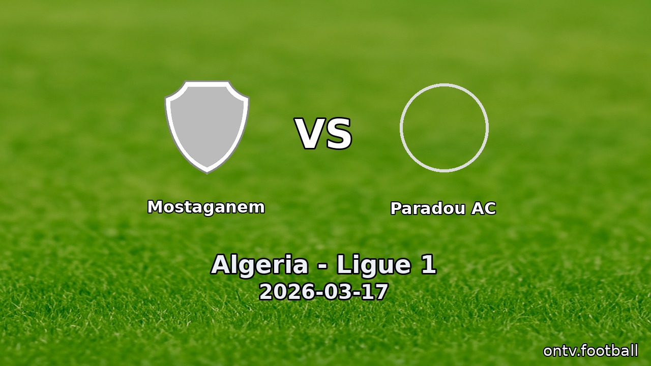 Mostaganem vs Paradou AC