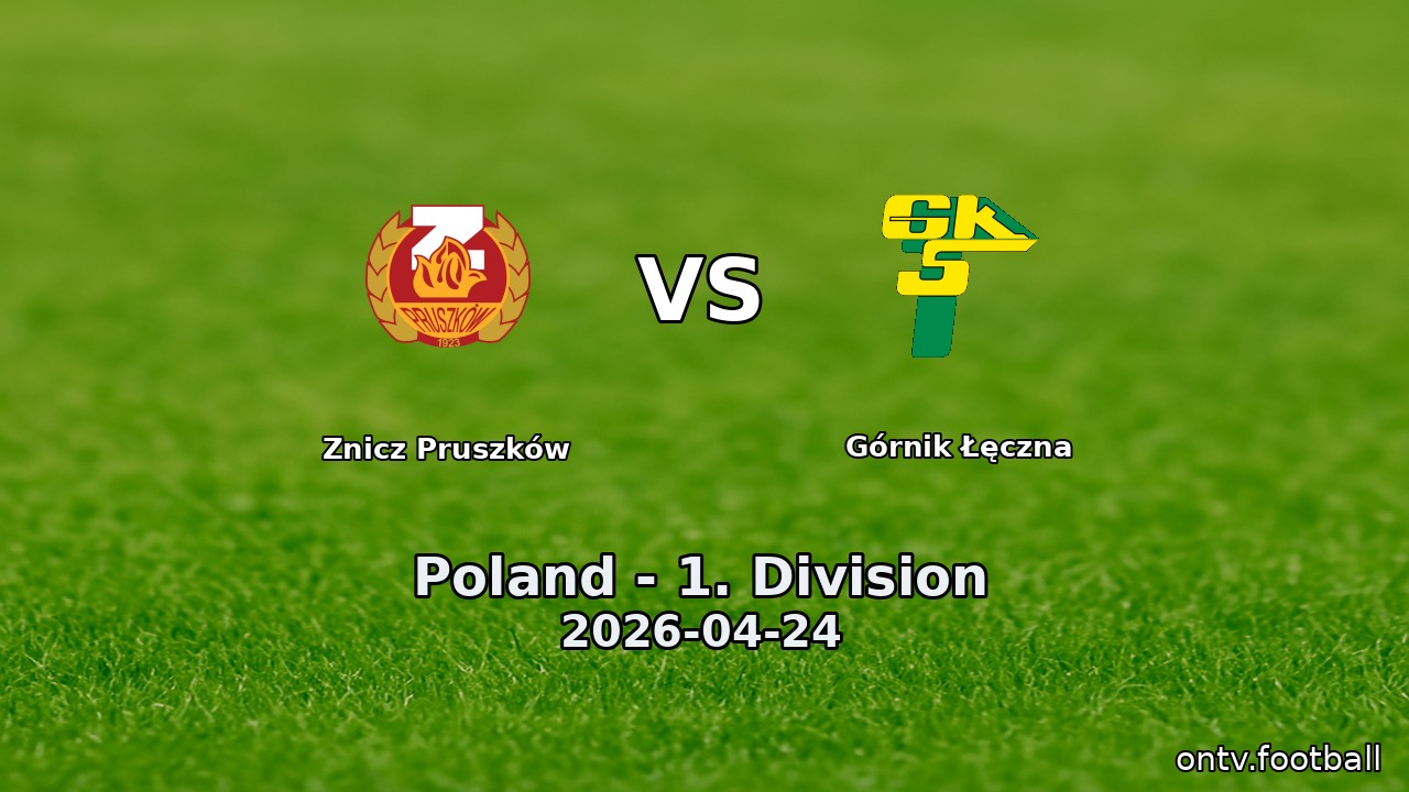 Znicz Pruszków vs Górnik Łęczna