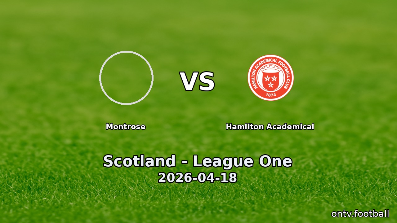 Montrose vs Hamilton Academical