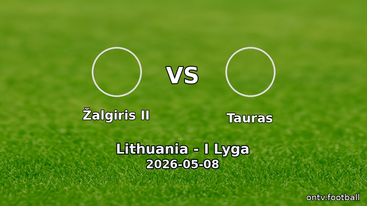 Žalgiris II vs Tauras