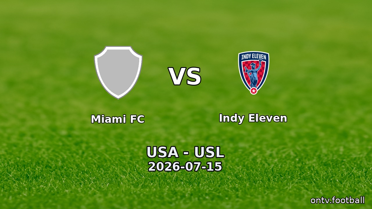 Miami FC vs Indy Eleven