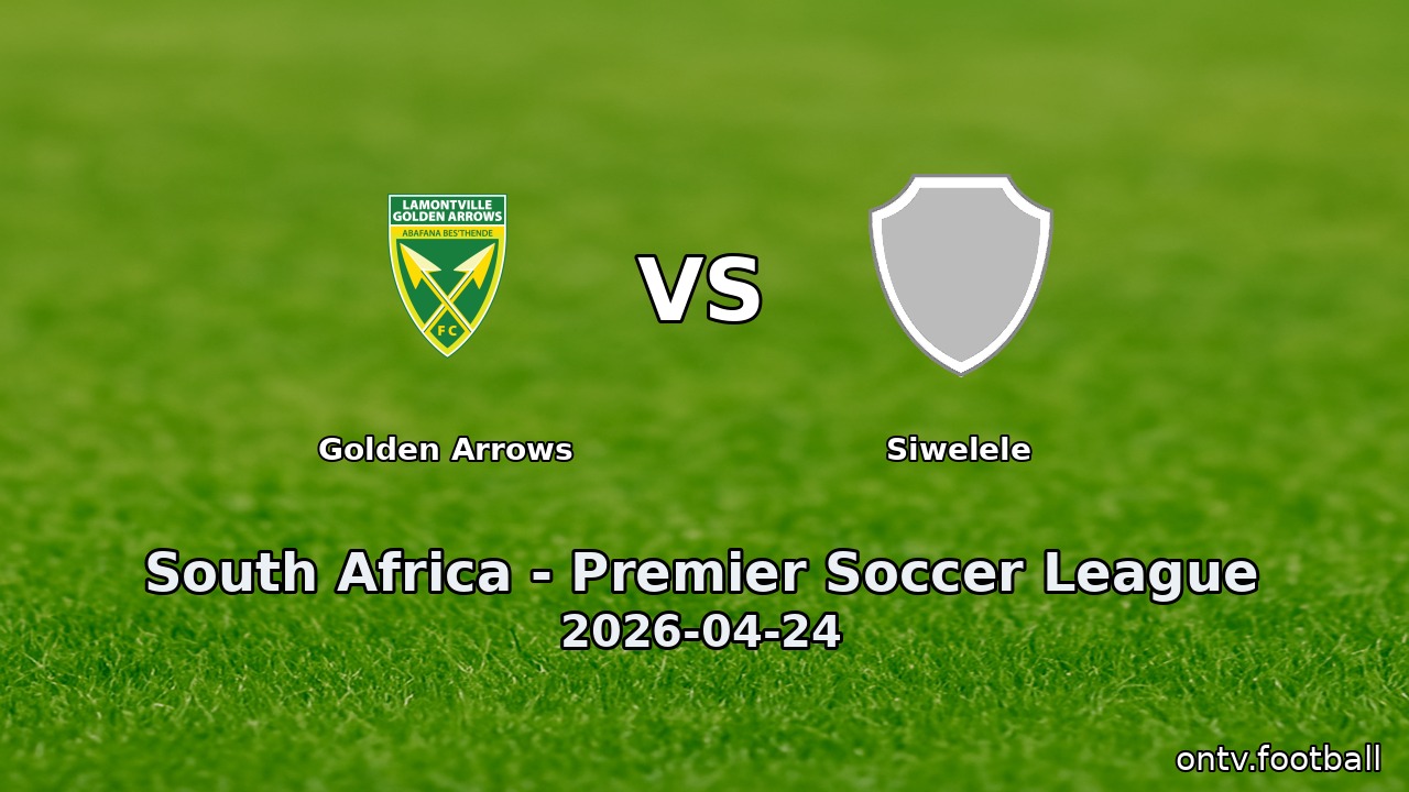Golden Arrows vs Siwelele