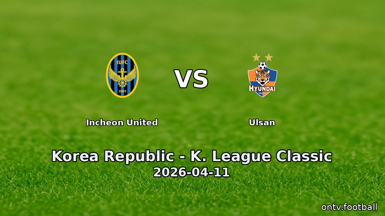 Incheon United vs Ulsan