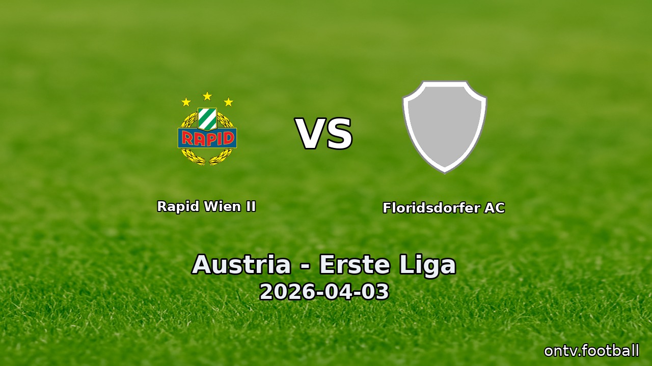Rapid Wien II vs Floridsdorfer AC