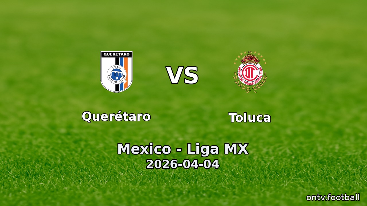 Querétaro vs Toluca