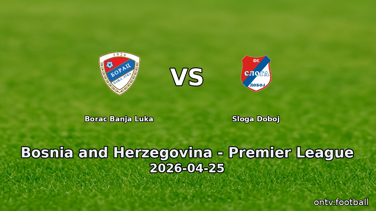 Borac Banja Luka vs Sloga Doboj