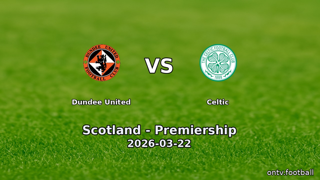 Dundee United vs Celtic
