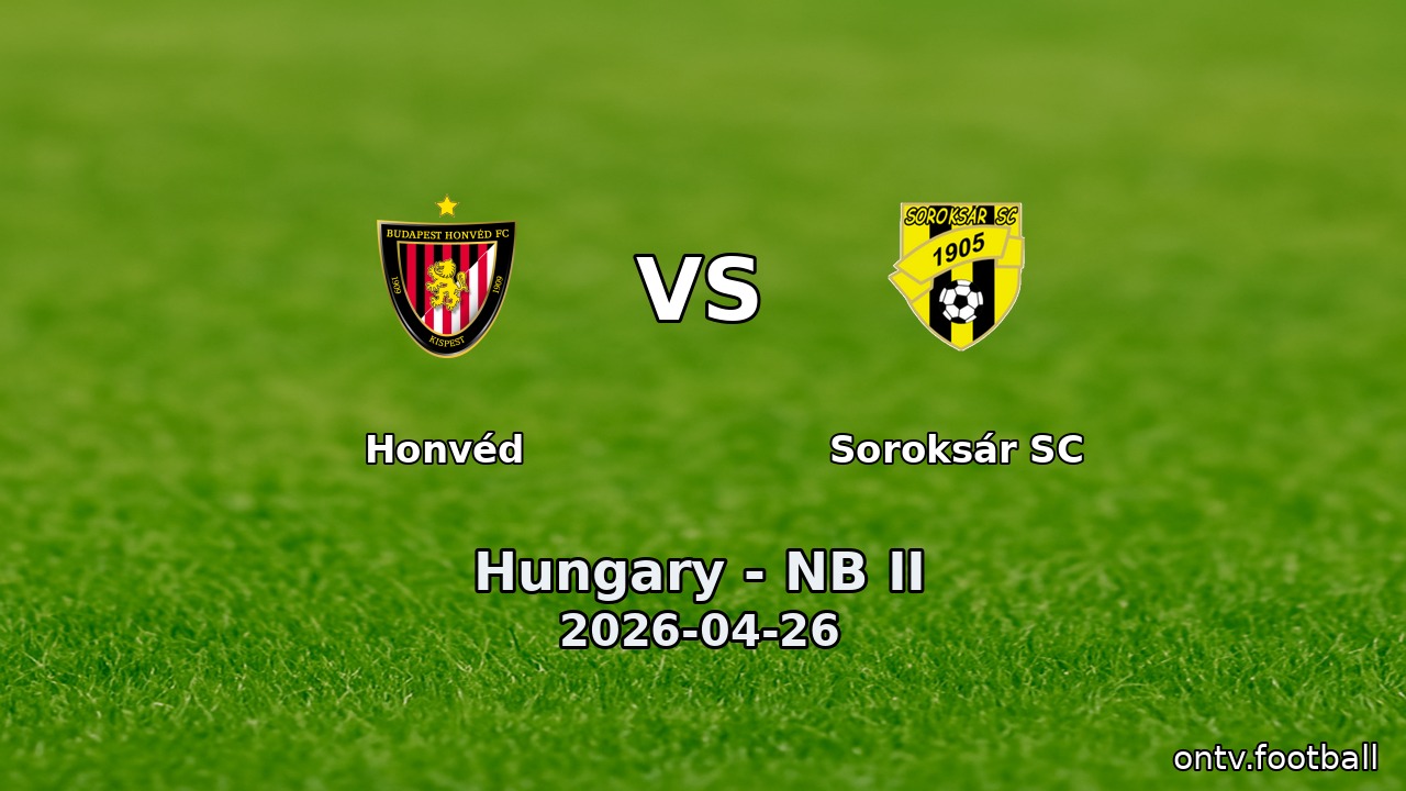 Honvéd vs Soroksár SC