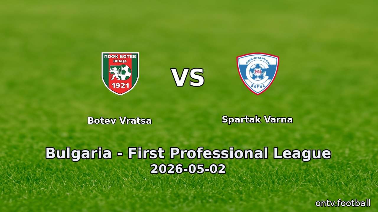Botev Vratsa vs Spartak Varna