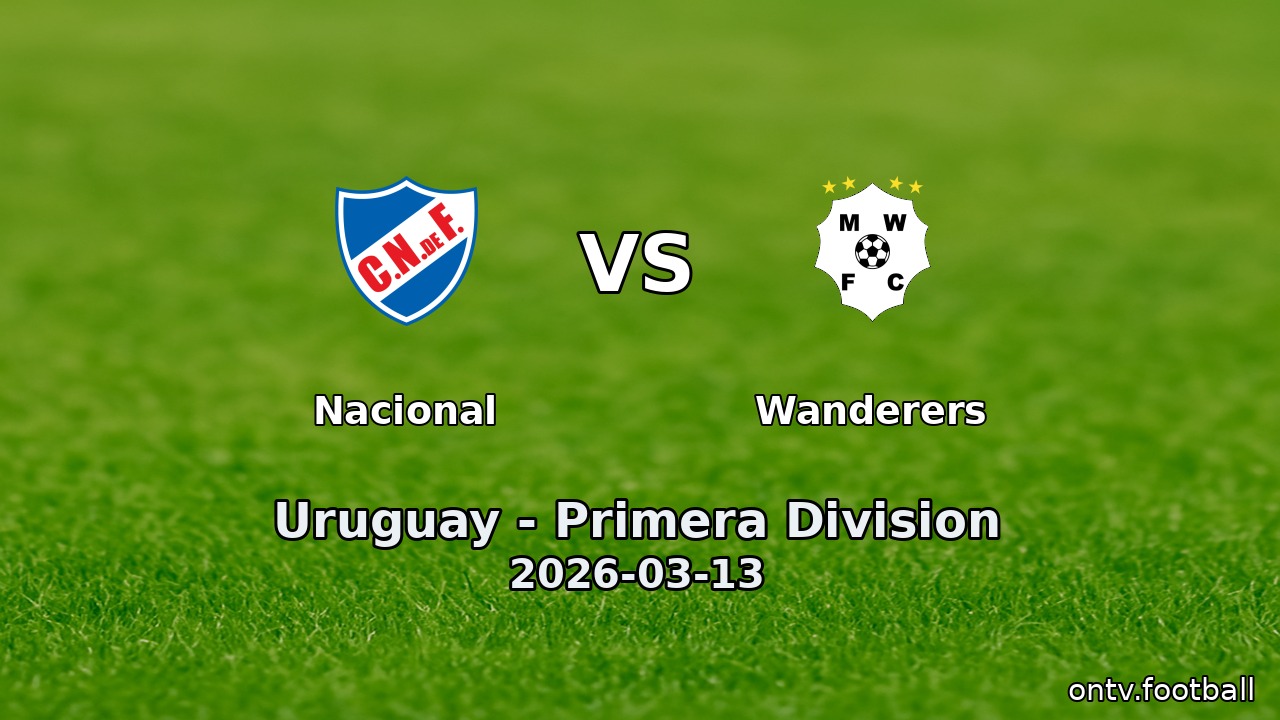 Nacional vs Wanderers