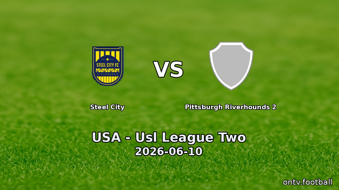 Steel City vs Pittsburgh Riverhounds 2
