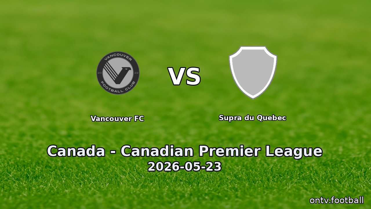 Vancouver FC vs Supra du Quebec