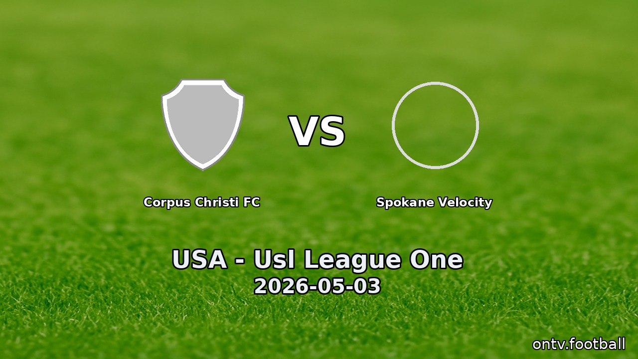 Corpus Christi FC vs Spokane Velocity