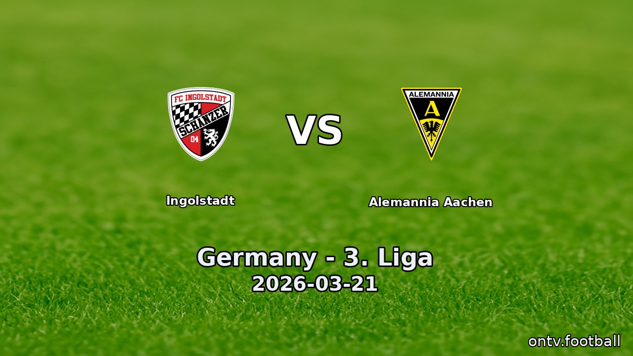 Ingolstadt vs Alemannia Aachen