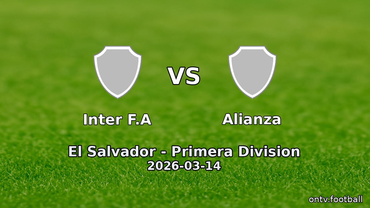 Inter F.A vs Alianza