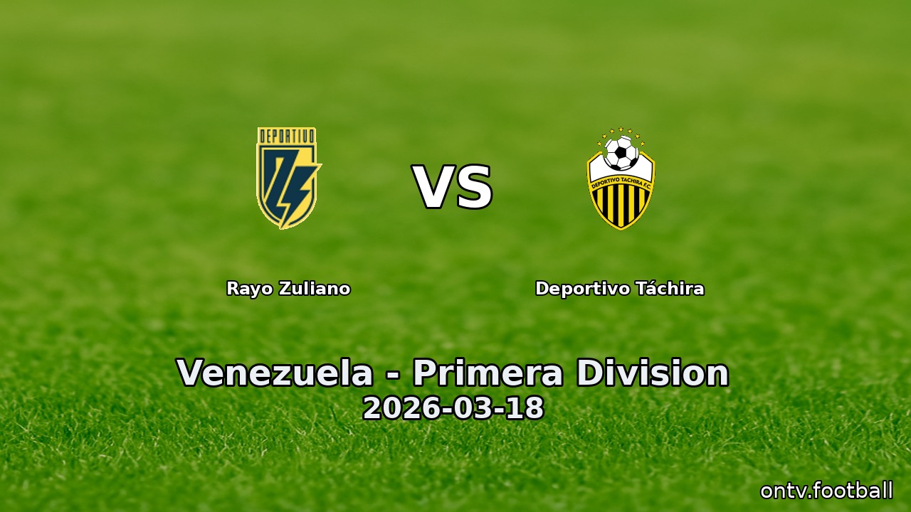 Rayo Zuliano vs Deportivo Táchira