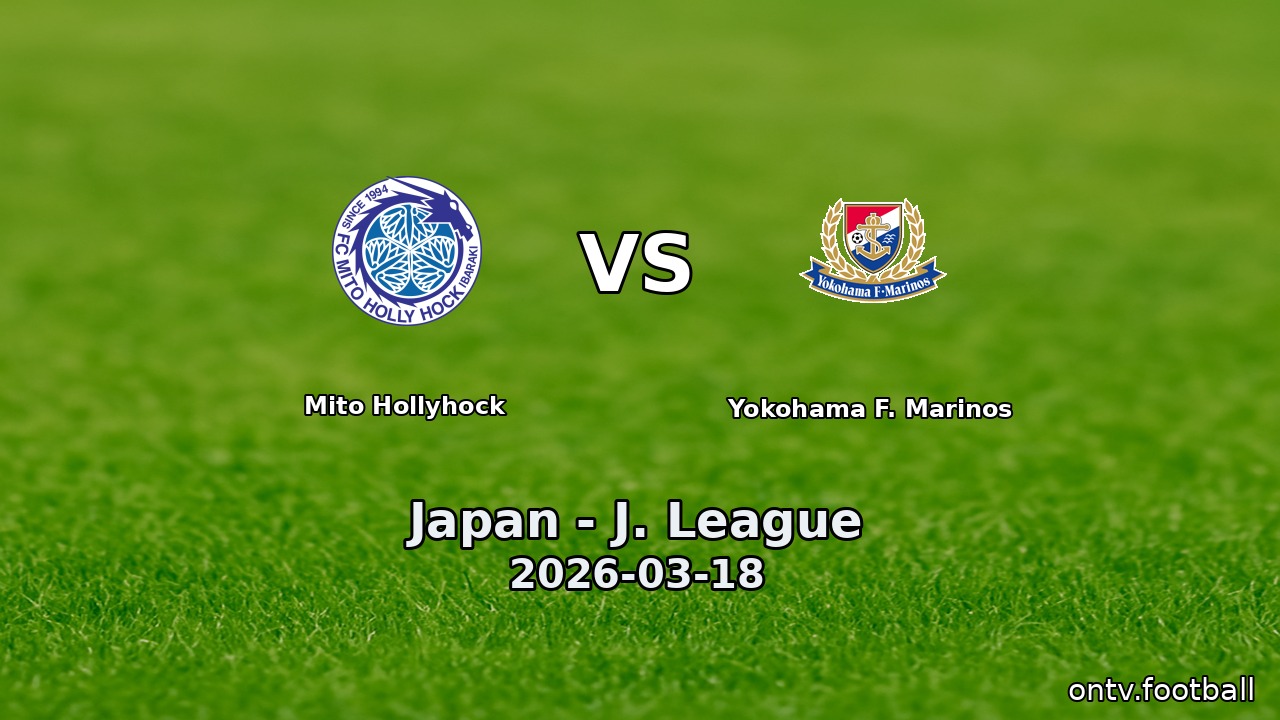 Mito Hollyhock vs Yokohama F. Marinos