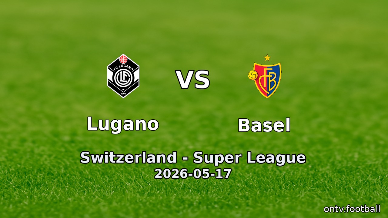 Lugano vs Basel