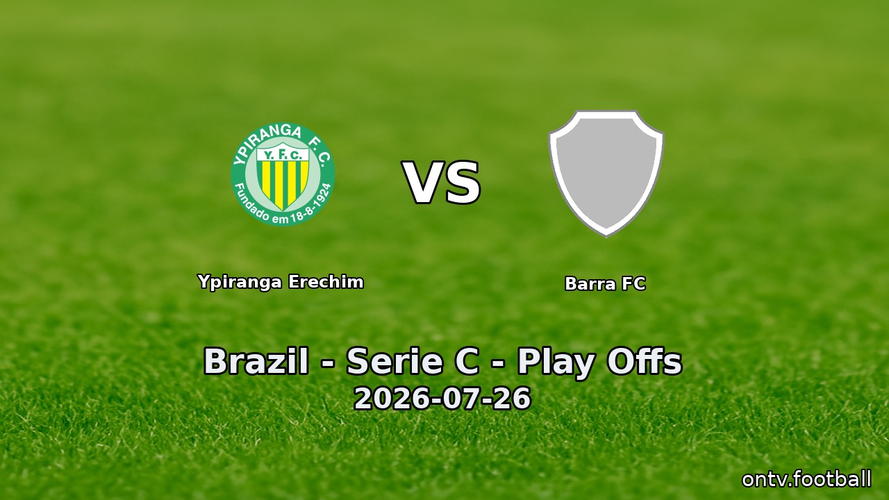 Ypiranga Erechim vs Barra FC