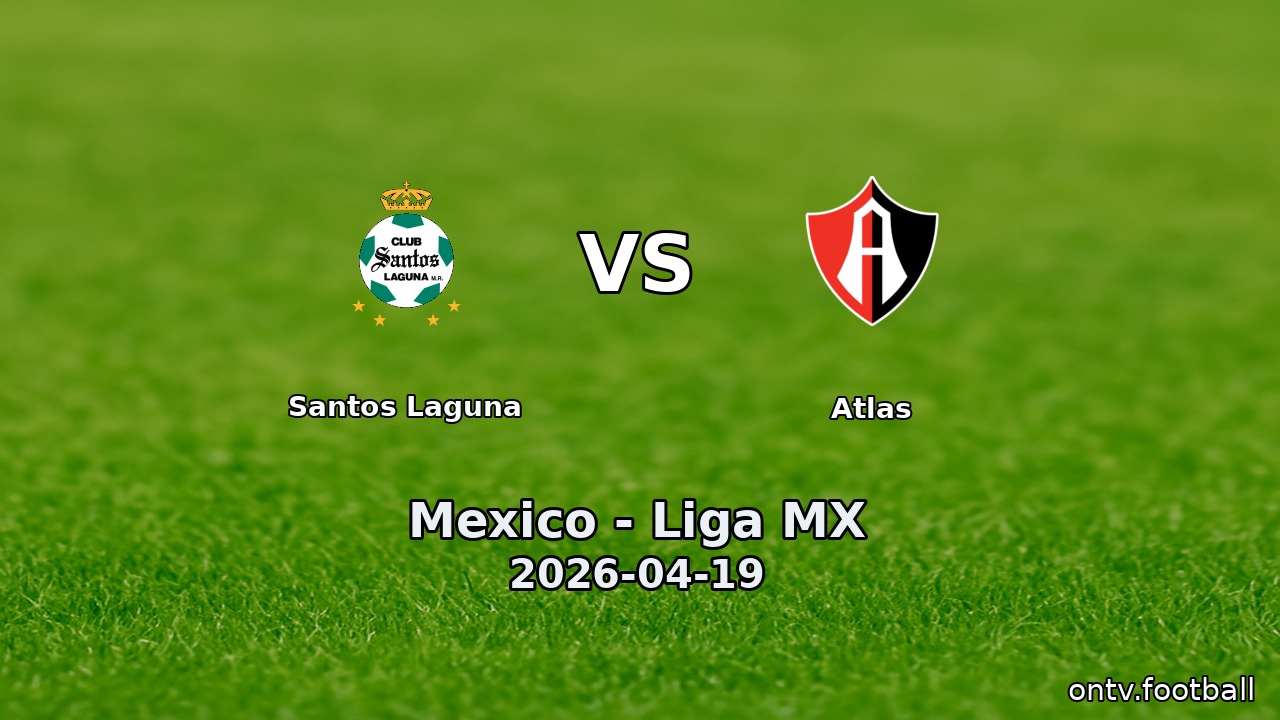 Santos Laguna vs Atlas