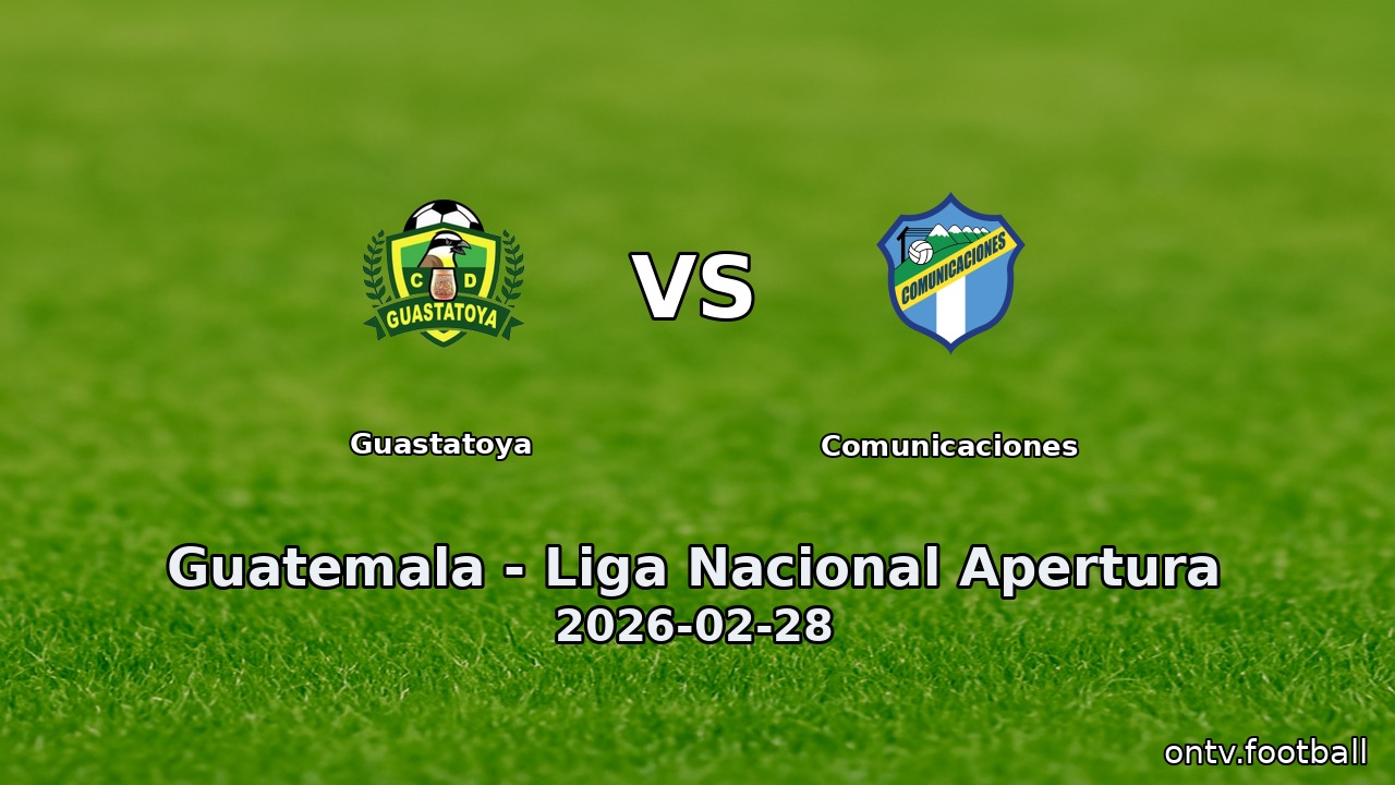 Guastatoya vs Comunicaciones