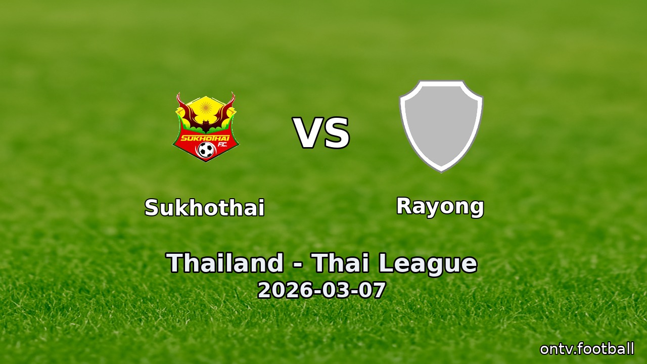 Sukhothai vs Rayong