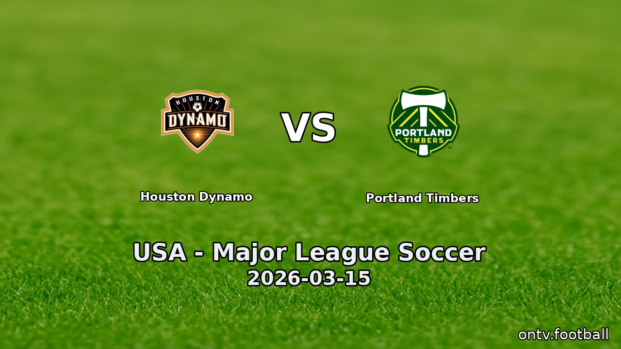 Houston Dynamo vs Portland Timbers