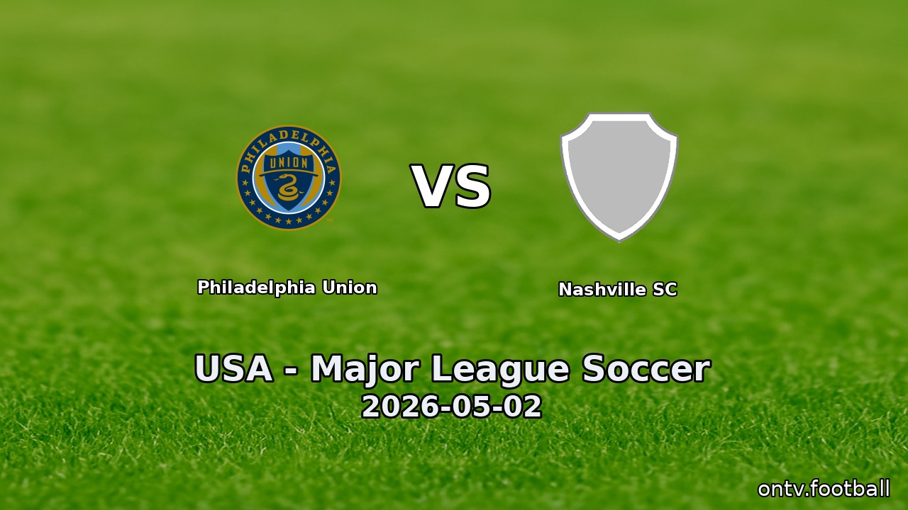 Philadelphia Union vs Nashville SC