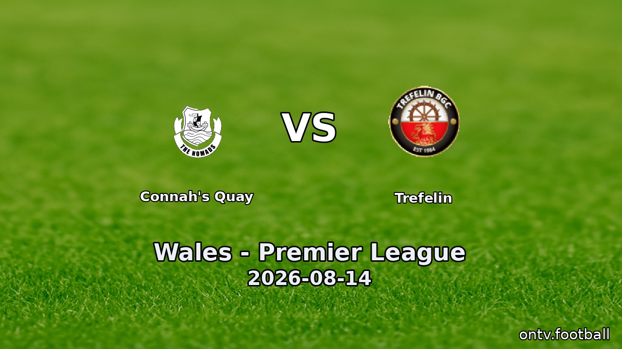 Connah's Quay vs Trefelin